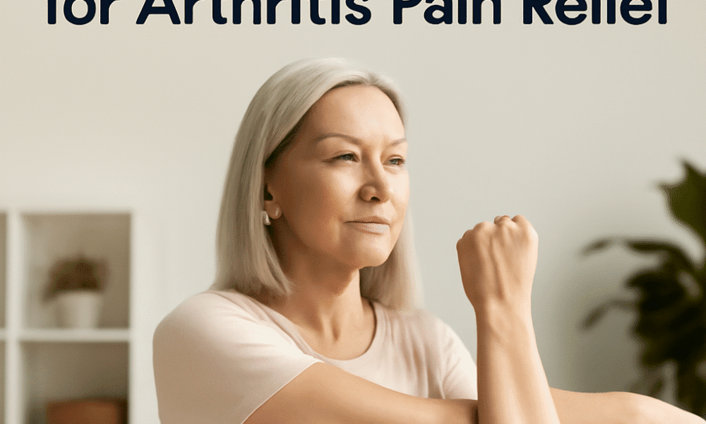 Easy Exercises for Arthritis Pain Relief